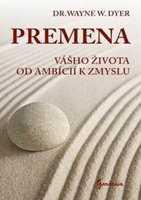Kniha Premena vášho života od ambícií k zmyslu