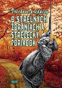 Vreckové predpisy o strelných zbraniach a strelecký poriadok