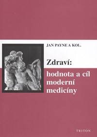 Zdraví - hodnota a cíl moderní medicíny
