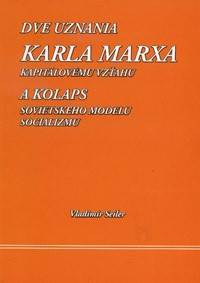 Kniha Dve uznania Karla Marxa kapitálovému vzťahu
