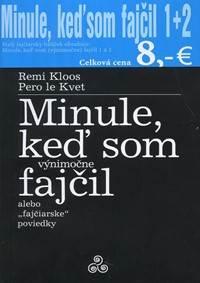 Minule, keď som fajčil 1+2