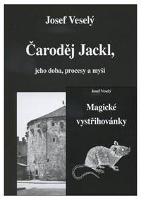 Kniha Čaroděj Jackl, jeho doba, procesy a myš