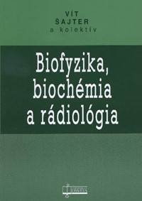 Kniha Biofyzika, biochémia a rádiológia