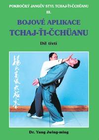 Kniha Bojové aplikace taichi 1 / Pokr. Jangův styl III