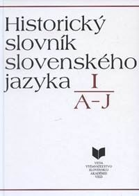 Historický slovník slovenského jazyka I (A - J)