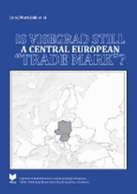 Is Visegrad Still a Central European "Trade Mark"?