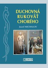 Kniha Duchovná rukoväť chorého