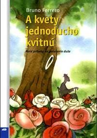 Kniha A kvety jednoducho kvitnú