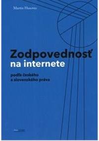 Kniha Zodpovednosť na internete podľa českého a slovenského práva