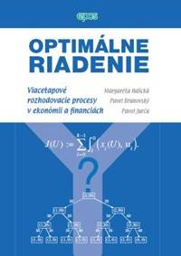 Optimálne riadenie - viacetapové rozhodovacie procesy v ekonómii a financiách
