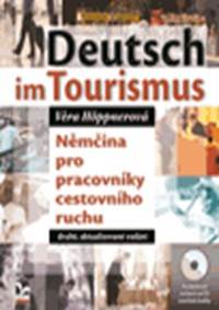 Deutsch im Tourismus - Němčina pro pracovníky cestovního ruchu - 2. vydání