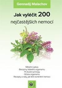 Kniha Jak vyléčit 200 nejčastějších nemocí
