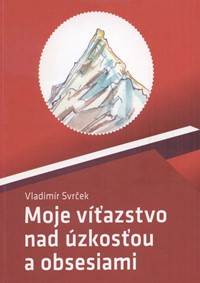 Moje víťazstvo nad úzkosťou a obsesiami