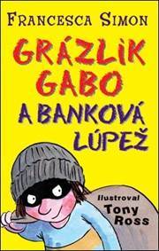 Kniha Grázlik Gabo a banková lúpež