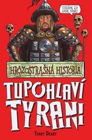 Tupohlaví tyrani (Hrôzostrašná história)
