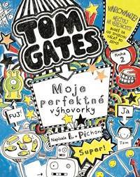 Kniha Moje perfektné výhovorky (Tom Gates 2)
