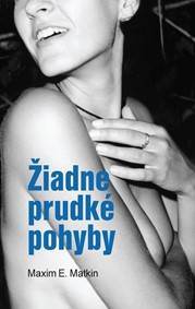 Kniha Žiadne prudké pohyby