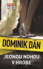 Kniha Jednou nohou v hrobe (Dominik Dán 20)