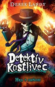 Kniha Hra s ohňom. Detektív kostlivec 2