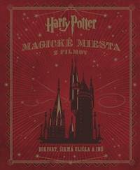 Kniha Harry Potter. Magické miesta z filmov
