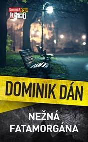 Kniha Nežná fatamorgána (Dominik Dán 22)