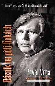 Kniha Pavel Vrba. Básník na pěti linkách /+CD,DVD/