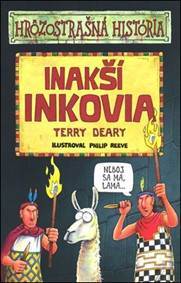 Inakší Inkovia (Hrôzostrašná história)