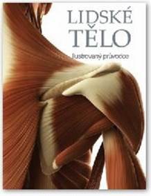 Lidské tělo - Ilustrovaný průvodce