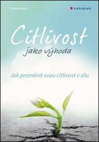 Citlivost jako výhoda