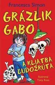 Kniha Grázlik Gabo a kliatba ľudožrúta