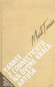 Kniha Yankee z Connecticutu na dvore kráľa Artuša