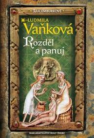 Kniha Lucemburkové - Rozděl a panuj