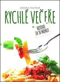 Rychlé večeře - Hotovo za 30 minut