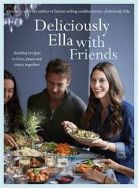 Deliciously Ella with Friends : Healthy