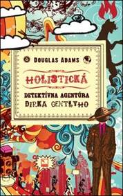 Kniha Holistická detektívna agentúra Dirka Gentlyho