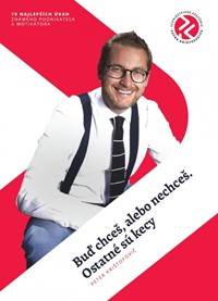 Buď chceš, alebo nechceš. Ostatné sú kecy