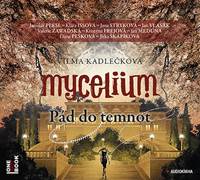 Kniha Mycelium III - Pád do temnot - CDmp3