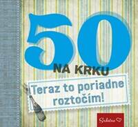 50 na krku - Teraz to poriadne roztočím!