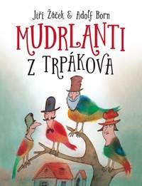 Kniha Mudrlanti z Trpákova