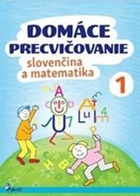 Kniha Domáce precvičovanie slovenčina a matematika 1