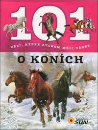 101 věcí, které bychom měli vědět o koních