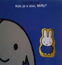 Kniha Kdo je v zoo, Miffy?