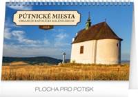 Pútnické miesta - stolový kalendár 2018
