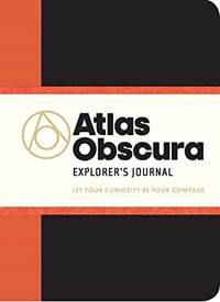 Kniha Atlas Obscura Explorers Journal: Let Your Curiosity Be Your Compass