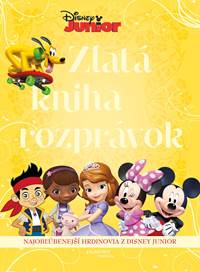 Disney Junior - Zlatá kniha rozprávok