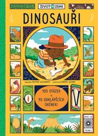 Život na Zemi: Dinosauři - 100 otázek a 70 odklápěcích okének!