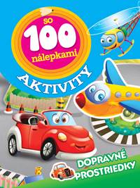 Aktivity so 100 nálepkami - Dopravné prostriedky