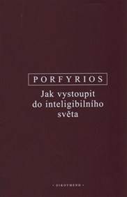 Jak vystoupit do inteligibilního světa