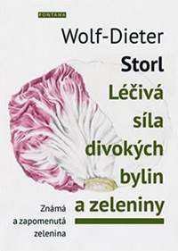 Kniha Léčivá síla divokých bylin a zeleniny - Známá a zpomenutá zelenina