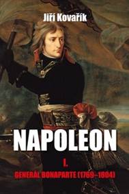 Kniha Napoleon I. - Generál Bonaparte (1769-1804)